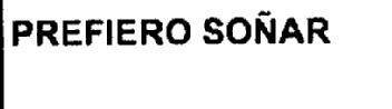 Imagen de PREFIERO SOÑAR