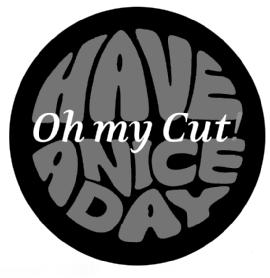 Imagen de OH MY CUT HAVE A NICE DAY