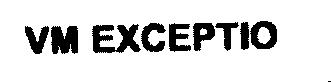 Imagen de VM EXCEPTIO