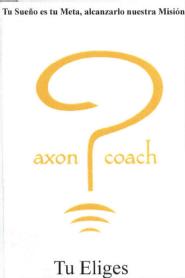 Imagen de TU SUEÑO ES TU META, ALCANZARLO NUESTRA MISION AXON COACH TU ELIGES