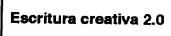 Imagen de ESCRITURA CREATIVA 2.0