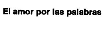 Imagen de EL AMOR POR LAS PALABRAS