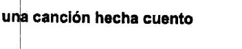 Imagen de UNA CANCION HECHA CUENTO