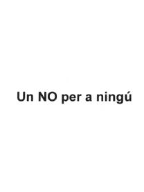 Imagen de UN NO PER A NINGU