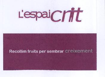 Imagen de L\'ESPAICRIT RECOLLIM FRUITS PER SEMBRAR CREIXEMENT