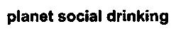 Imagen de PLANET SOCIAL DRINKING