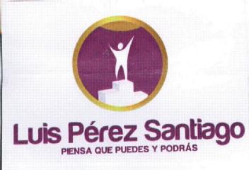 Imagen de LUIS PEREZ SANTIAGO PIENSA QUE PUEDES Y PODRAS