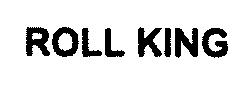 Imagen de ROLL KING