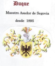Imagen de DUQUE MAESTRO ASADOR DE SEGOVIA DESDE 1895