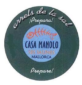 Imagen de ARRELS DE LA SAL ¡PREPARA! PREPARE! CASA MANOLO SES SALINES MALLORCA