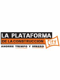 Imagen de LA PLATAFORMA DE LA CONSTRUCCION AHORRE TIEMPO Y DINERO CITY