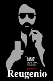Imagen de SABEN AQUEL QUE DIU PRODUCCIONES PRESENTA: REUGENIO