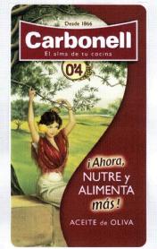 Imagen de DESDE 1866 CARBONELL EL ALMA DE TU COCINA 0\'4 DESDE 1866 ¡AHORA, NUTRE Y ALIMENTA MAS! ACEITE DE OLIVA