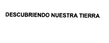 Imagen de DESCUBRIENDO NUESTRA TIERRA