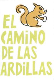 Imagen de EL CAMINO DE LAS ARDILLAS