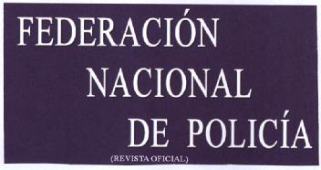 Imagen de FEDERACION NACIONAL DE POLICIA REVISTA OFICIAL