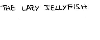 Imagen de THE LAZY JELLYFISH