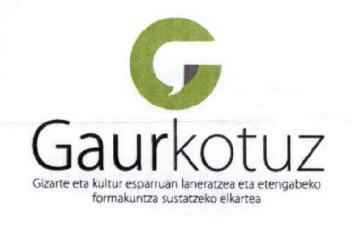 Imagen de GAURKOTUZ GIZARTE ETA KULTUR ESPARRUAN LANERATZEA ETA ETENGABEKOK FORMAKUNTZA SUSTATZEKO ELKARTEA