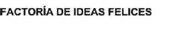 Imagen de FACTORIA DE IDEAS FELICES