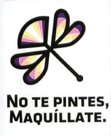 Imagen de NO TE PINTES, MAQUILLATE