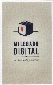 Imagen de MI LEGADO DIGITAL NO DEJES NADA PENDIENTE