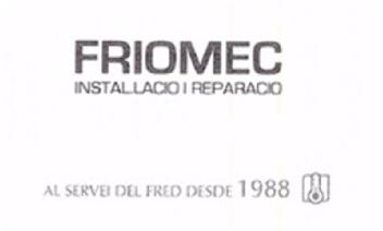 Imagen de FRIOMEC INTAL.LACIO I REPARACIO AL SERVEIDEL FRED DESDE 1988
