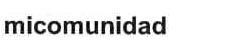Imagen de MICOMUNIDAD