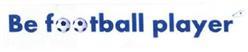Imagen de BE FOOTBALL PLAYER