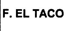 Imagen de F. EL TACO
