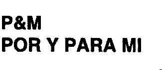 Imagen de P&M POR Y PARA MI