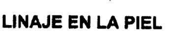 Imagen de LINAJE EN LA PIEL