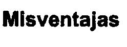 Imagen de MISVENTAJAS