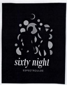Imagen de SIXTY NIGHT ESPECTACULOS
