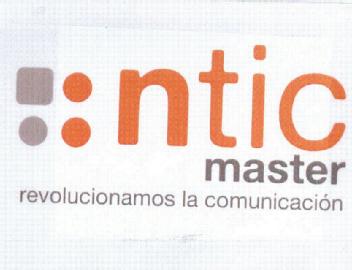 Imagen de NTIC MASTER REVOLUCIONAMOS LA COMUNICACION