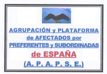 Imagen de AGRUPACION Y PLATAFORMA DE AFECTADOS POR PREFERENTES Y SUBORDINADAS DE ESPAÑA (A.P.A.P.S.E.)