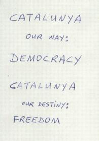 Imagen de CATALUNYA OUR WAY: DEMOCRACY CATALUNYA OUR DESTINY: FREEDOM