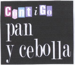 Imagen de CONTIGO PAN Y CEBOLLA