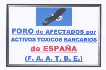 Imagen de FORO DE AFECTADOS POR ACTIVOS TOXICOS BANCARIOS DE ESPAÑA (F.A.A.T.B.E.)