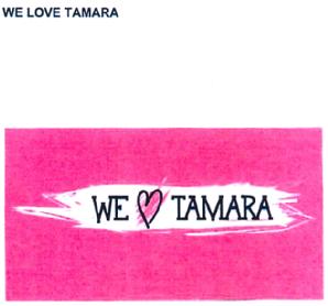 Imagen de WE LOVE TAMARA