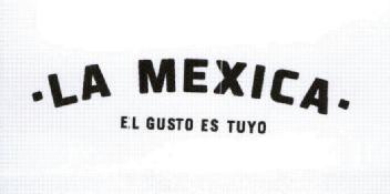 Imagen de LA MEXICA EL GUSTO ES TUYO