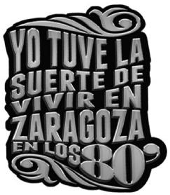 Imagen de YO TUVE LA SUERTE DE VIVIR EN ZARAGOZA EN LOS 80