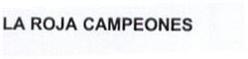 Imagen de LA ROJA CAMPEONES