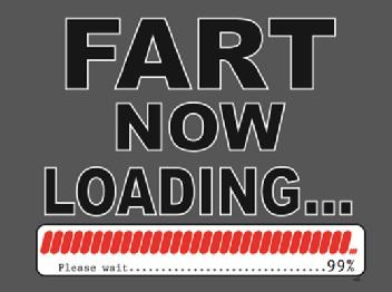 Imagen de FART NOW LOADING...PLEASE WAIT 99%