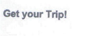 Imagen de GET YOUR TRIP !