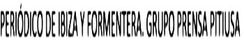Imagen de PERIODICO DE IBIZA Y FORMENTERA. GRUPO PRENSA PITIUSA