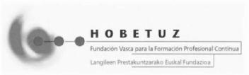 Imagen de HOBETUZ FUNDACION VASCA PARA LA FORMACION PROFESIONAL CONTINUA- LANGILEEN PRESTAKUNTZARAKO EUSKAL FUNDAZIOA