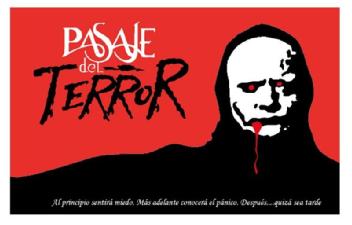 Imagen de PASAJE DEL TERROR, AL PRINCIPIO SENTIRA MIEDO. MAS ADELANTE CONOCERA EL PANICO. DESPUES...QUIZA SEA TARDE
