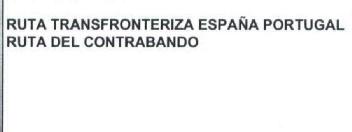 Imagen de RUTA TRANSFRONTERIZA ESPAÑA PORTUGAL RUTA DEL CONTRABANDO
