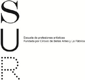 Imagen de SUR ESCUELA DE PROFESIONES ARTISTICAS FUNDADA POR CIRCULO DE BELLAS ARTES Y LA FABRICA