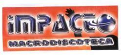Imagen de IMPACTO MACRODISCOTECA